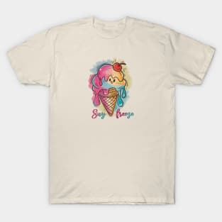 Say freeze ice cream T-Shirt